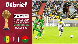 Débrief Sénégal VS Burkina Faso  Les lions de le teranga sont tenus en échec par les étalons [upl. by Nallid156]