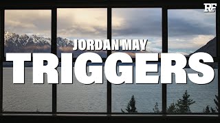 Jordan May  Triggers [upl. by Anyd]