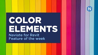 Color Elements in Naviate Accelerate  Naviate for Revit feature of the week [upl. by Gans]