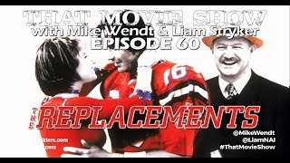 That Movie Show Episode 60  The Replacements 2000 [upl. by Ellehcsar112]