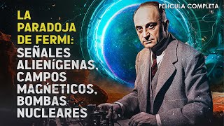 La Paradoja de Fermi  Documental Completo en Español Latino [upl. by Koeppel]