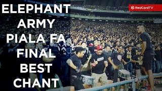 ELEPHANT ARMY Chant  Piala FA 2017 Final Ultras Pahang [upl. by Gothart]