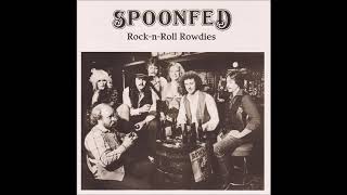 Spoonfed  RocknRoll Rowdies 1983 Zanbeck vinyl FULL LP [upl. by Aljan5]