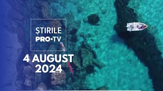 Știrile PRO TV  4 August 2024 [upl. by Ennirak807]