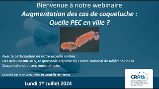 Webinaire augmentation des cas de coqueluche en France en 2024 [upl. by Montanez836]