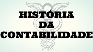 A HISTÓRIA DA CONTABILIDADE Evolução histórica da contabilidade [upl. by Aleil]