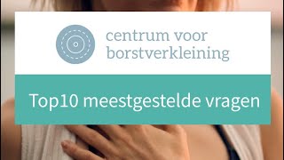 Top 10 meest gestelde vragen over een borstverkleining [upl. by Asalocin]