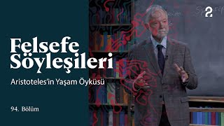 Teoman Duralı ile Felsefe Söyleşileri  Aristotelesin Yaşam Öyküsü  94 Bölüm trt2 [upl. by Erving]