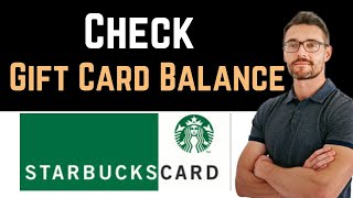 ✅ How To Check Starbucks Gift Card Balance Without Security Code Easy Guide [upl. by Milburt256]