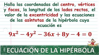 73 Encontrar los elementos de una hipérbola con centro fuera del origen dada su ecuación general [upl. by Macleod]