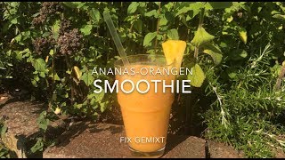 AnanasOrangen Smoothie  Fix gemixt [upl. by Leiuqese]