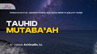 quotTauhid Mutaba’ahquot  Ust Achirudin Lc [upl. by Goer235]