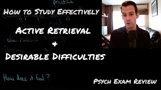 How to Study Effectively 3 Active Retrieval amp Desirable Difficulties [upl. by Dnana]