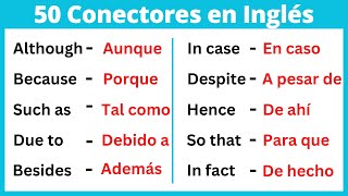 Los 50 Conectores más comunes en Inglés [upl. by Ennyrb]