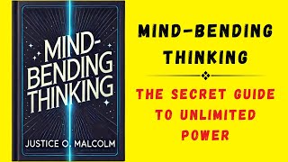 MindBending Thinking The Secret Guide To Unlimited Power Audiobook [upl. by Gitlow]