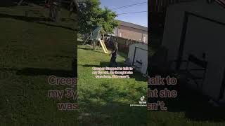 Creeper Stopped to Talk to my 3yr old Thought She was Aloneshe wasnt [upl. by Moselle]