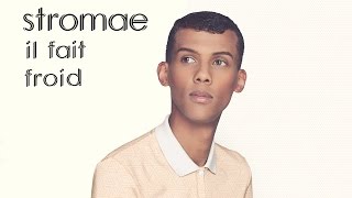 Stromae  Il fait froid pastiche [upl. by Gardol]