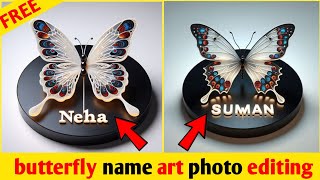 New Butterfly Name Art Ai Photo Editing  Viral 3d Name Art Photo Editing  Bing Images Creators [upl. by Suhcnip292]