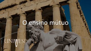 Fundamentos Históricos Filosóficos e Sociológicos da Educação  O ensino mútuo [upl. by Wandie]