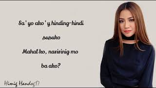 Morisette Amon  Naririnig Mo Ba Himig Handog 2017 Lyrics [upl. by Lennod25]