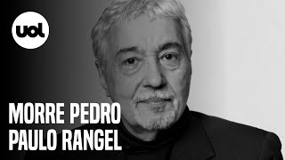 Morre o ator Pedro Paulo Rangel aos 74 anos [upl. by Tsenrae]