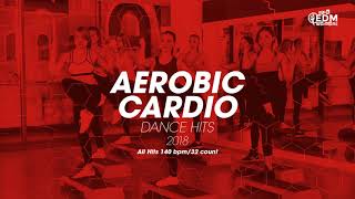 Aerobic Cardio Dance 2018 All Hits 140 bpm32 count [upl. by Tutt]