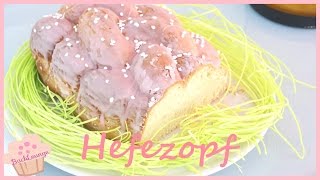 DIY  Hefezopf  Osterzopf  schnell amp einfach  selber machen BackLounge Rezept [upl. by Eeliab299]