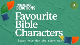 Audacious Devotions  Wednesday 22nd May 2024 [upl. by Tamiko595]