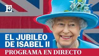 El jubileo de platino de la Reina Isabel II programa especial de EL PAÍS en directo [upl. by Lsiel942]