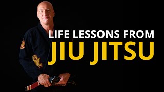 Six Life Lessons From Jiu Jitsu [upl. by Tymon622]