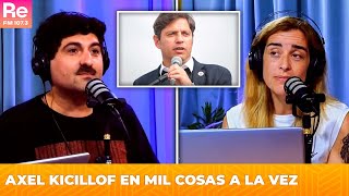 AXEL KICILLOF en Mil Cosas a la Vez [upl. by Errised]