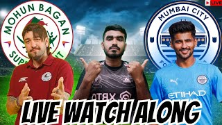 🔴MOHUN BAGAN SG VS MUMBAI CITY FC ISL 11 LIVE WATCHALONG 2024 [upl. by Chiquita]