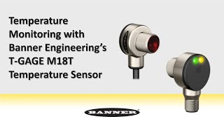 Temperature Monitoring With Banner Engineerings TGAGE M18T Temperature Sensor [upl. by Benco]