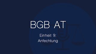 BGB AT Folge 9 Anfechtung [upl. by Concha687]