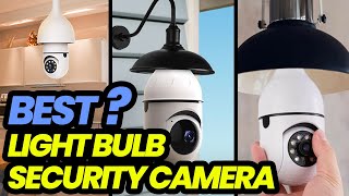 Best Light Bulb Security Camera 2023  Watch This Before Buying [upl. by Einnoc621]