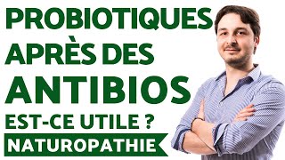 Probiotiques après Traitement Antibiotiques  Reconstituer sa Flore Intestinale et son Microbiote [upl. by Ovatsug]