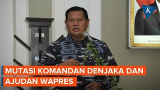 Komandan Denjaka dan Ajudan Wapres Diganti [upl. by Letnom445]