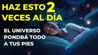 ❤️ El Universo Pondrá Todo a tus Pies ✨ AL HACER ESTO 2 VECES AL DÍA [upl. by Goober]