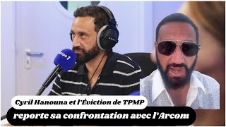 Cyril Hanouna et l’Éviction de TPMP  Une Réaction Attendue Reportée [upl. by Elram]