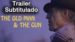 THE OLD MAN AND THE GUN  Trailer Subtitulado al español  Robert Redford  Sissy Spacek  Tom Waits [upl. by Jacinda]