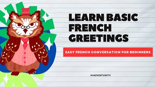 Learn Basic French Greetings  Easy French Conversation for Beginners [upl. by Ailasor232]