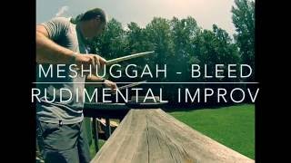 Meshuggah  Bleed Rudimental snare Improv [upl. by Monahon]