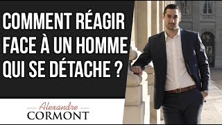 Comment réagir quand un homme se détache [upl. by Poock202]