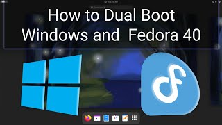 How to Dual Boot Fedora 40 and Windows 1011 [upl. by Kallick941]