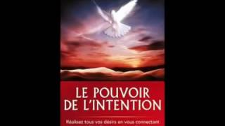 Livre audio Wayn Dyer français Le pouvoir de lintention [upl. by Ojoj]