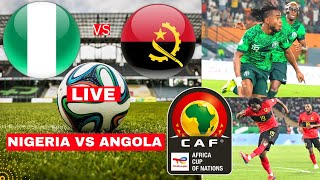 Nigeria vs Angola Live Stream Africa Cup Nations AFCON Football Match Score Highlights Super Eagles [upl. by Esinahs]