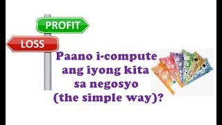 Paano icompute ang kita mo sa negosyo  A Tutorial Video [upl. by Novart52]