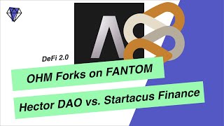 Hector DAO vs Startacus finance analysis Fantom OHM forks compared [upl. by Ilahtan501]