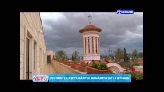 Așezământul Românesc de la Ierihon  Secvențe Trinitas 30 apr 2015 [upl. by Nahsar421]