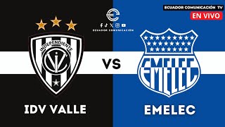 INDEPENDIENTE DEL VALLE VS EMELEC  EN VIVO LIGA PRO SEGUNDA ETAPA  FORMATO RADIO [upl. by Doxia]